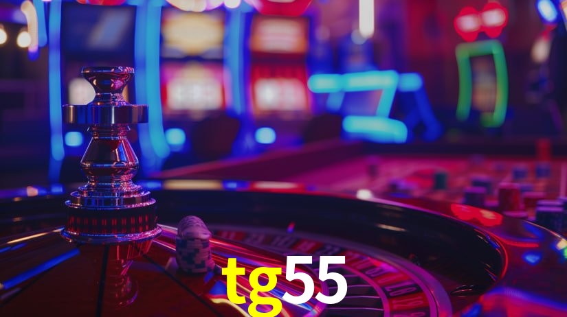 tg55 - Plataforma oficial online - tg55.com